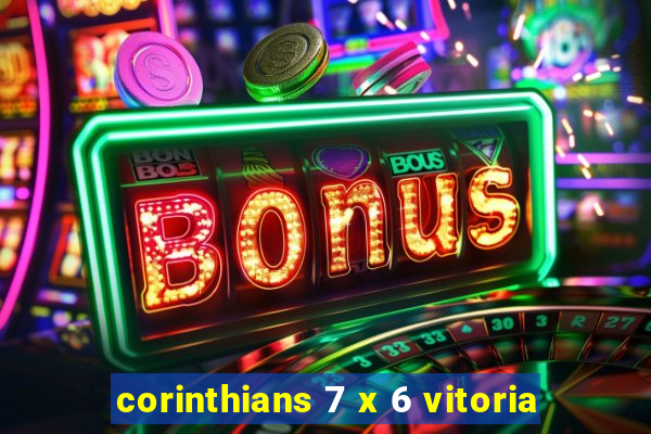 corinthians 7 x 6 vitoria